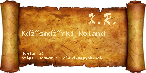 Késmárki Roland névjegykártya